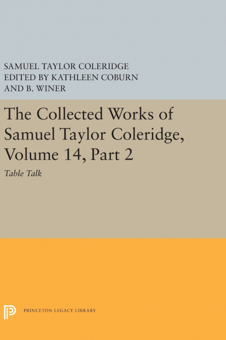 The Collected Works of Samuel Taylor Coleridge, Volume 14