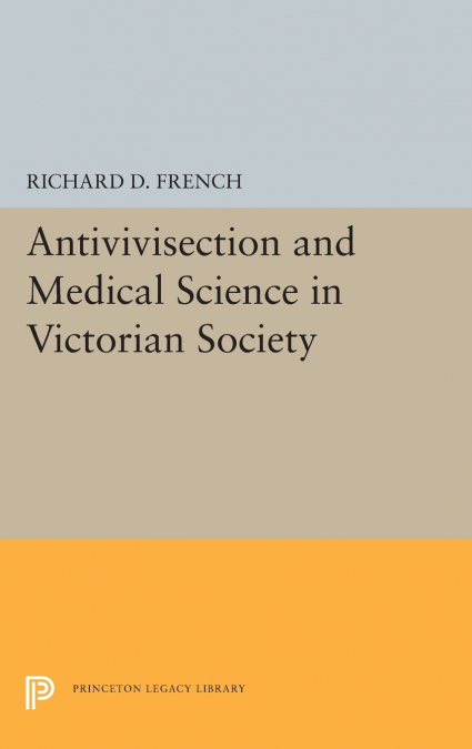 Antivivisection and Medical Science in Victorian Society