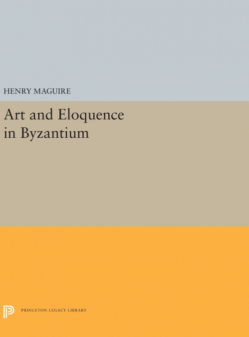 Art and Eloquence in Byzantium