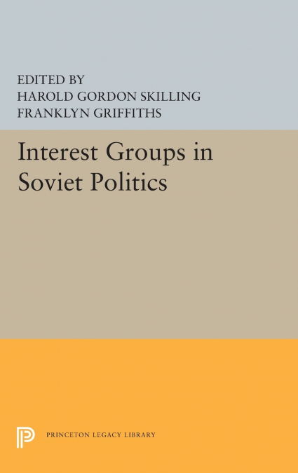 Interest Groups in Soviet Politics