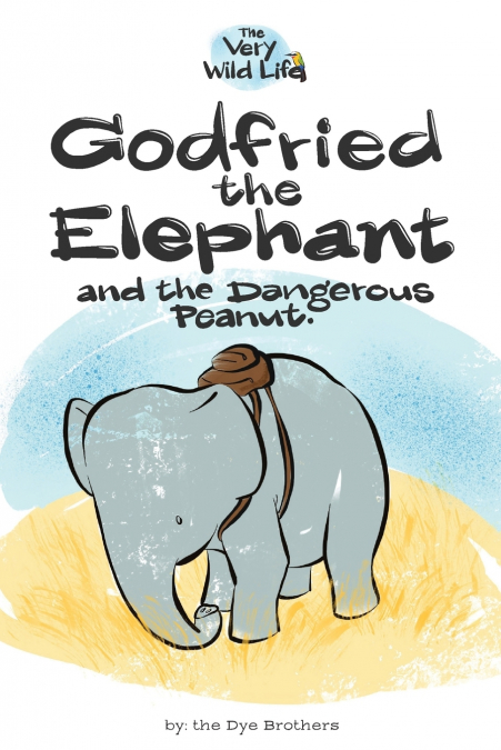 Godfried the Elephant and the Dangerous Peanut