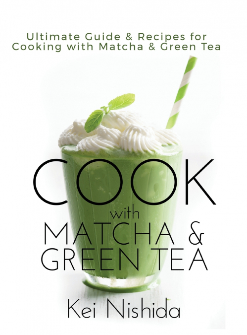 Cook with Matcha and Green Tea