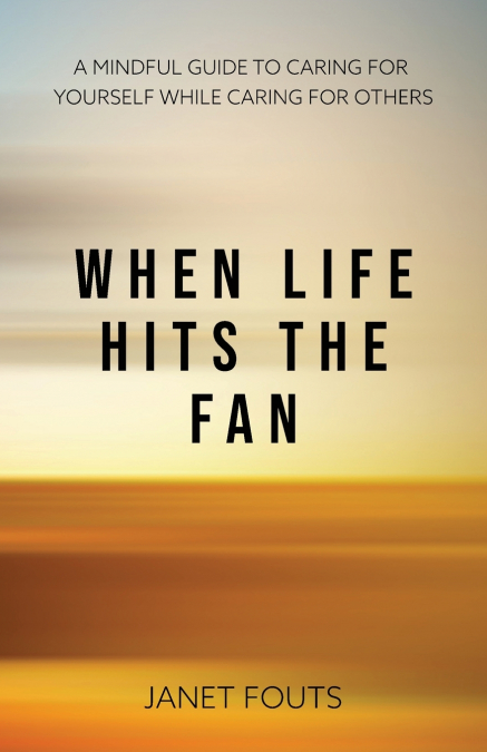 When Life Hits the Fan