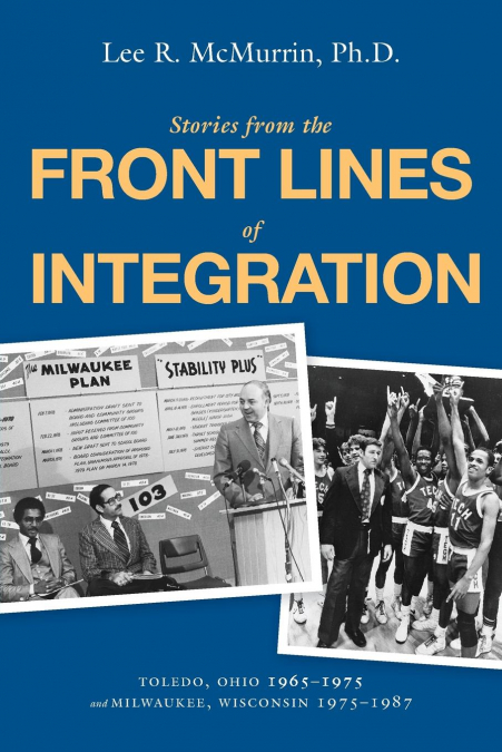 Stories From the Front Lines of Integration