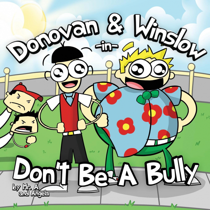 Donovan and Winslow in Don’t Be A Bully