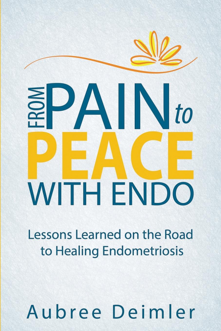 From Pain to Peace With Endo