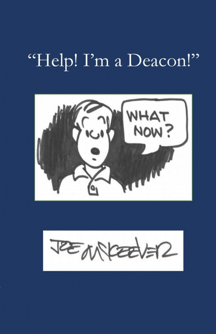 Help! I’m a Deacon