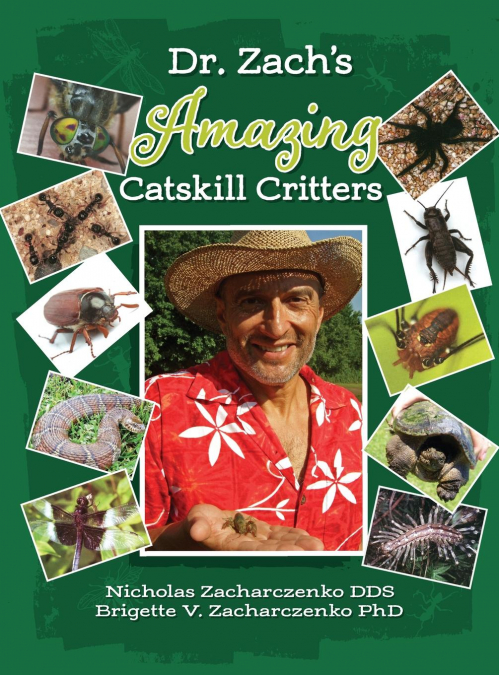 Dr. Zach’s Amazing Catskill Critters