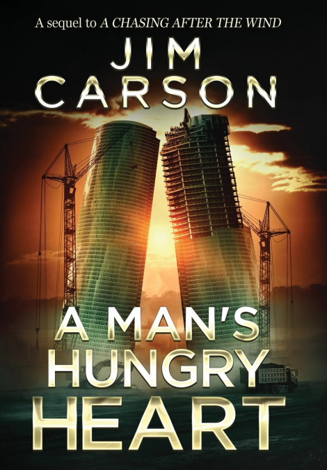 A MAN’S HUNGRY HEART
