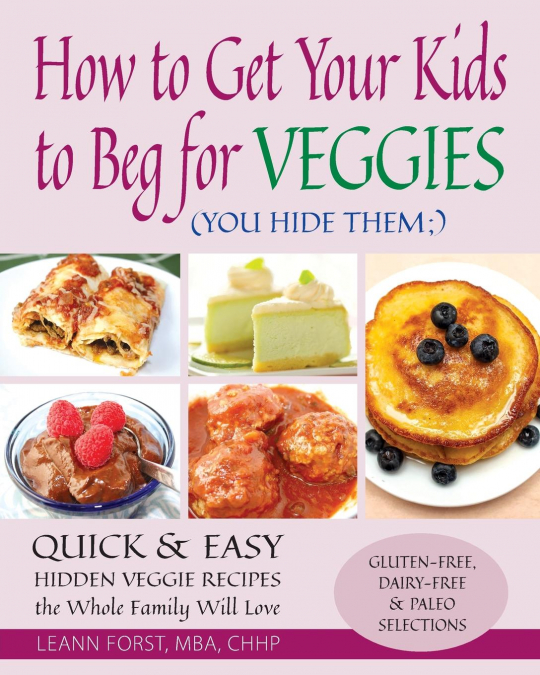How to Get Your Kids to Beg for Veggies