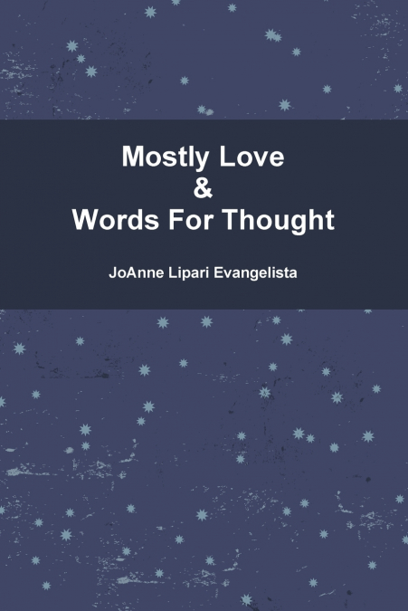 Mostly Love & Words For Thought