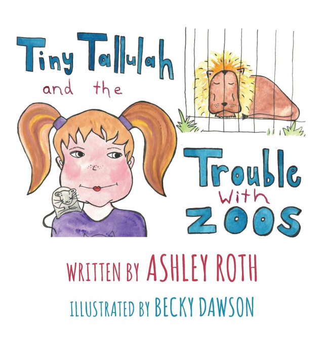 Tiny Tallulah and The Trouble With Zoos