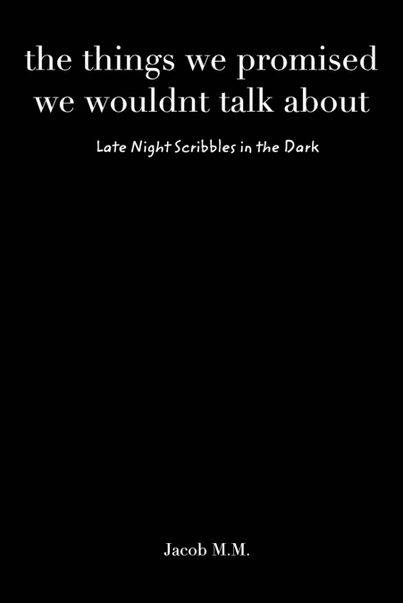 the things we promised we wouldn’t talk about