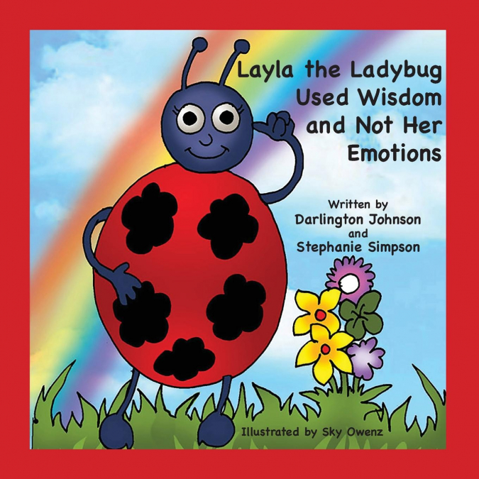 Layla the Ladybug Used Wisdom and Not Her Emotions