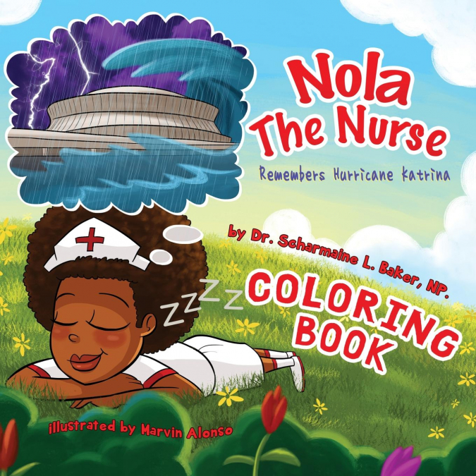 Nola The Nurse Remembers Hurricane Katrina Coloring Book