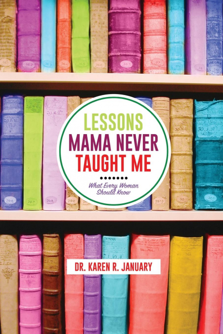 Lessons Mama Never Taught Me