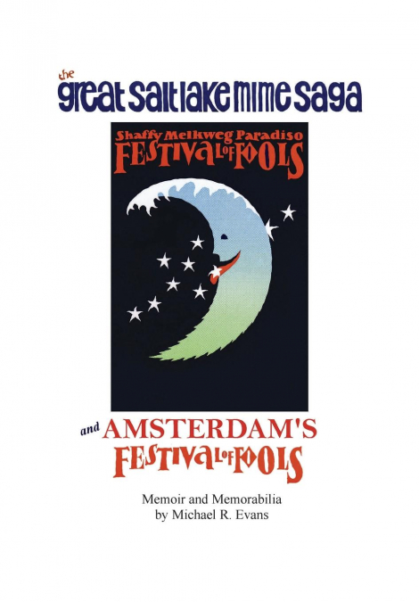 The Great Salt Lake Mime Saga and Amsterdam’s Festival of Fools
