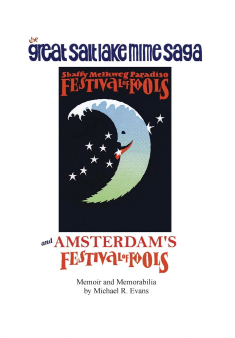 Great Salt Lake Mime Saga and Amsterdam’s Festival of Fools
