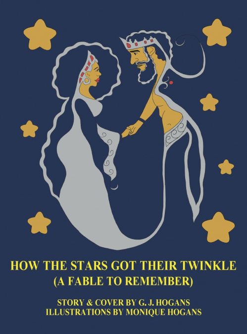 HOW THE STARS GOT THEIR TWINKLE (A FABLE TO REMEMBER)