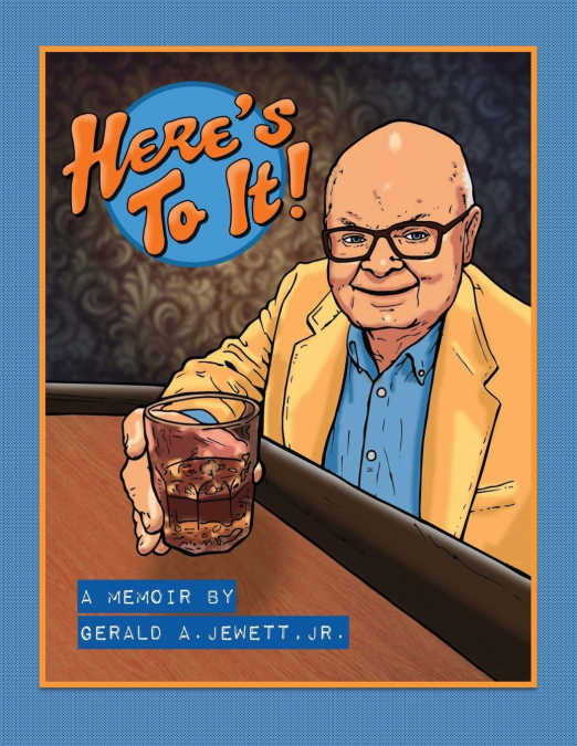 Here’s To It!
