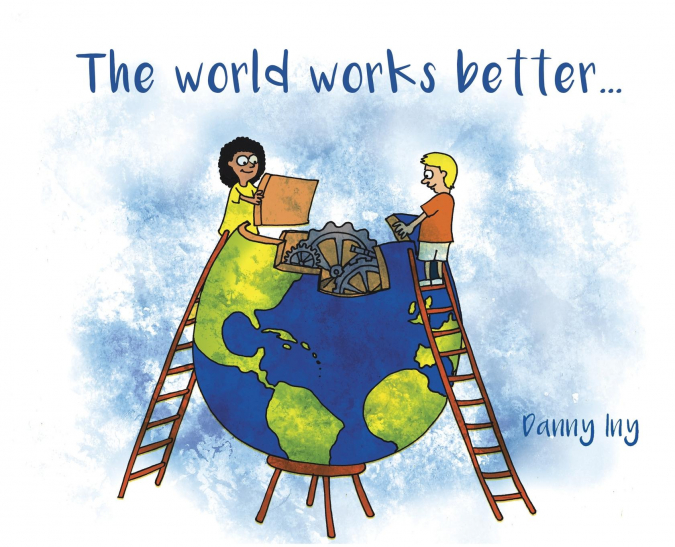 The World Works Better