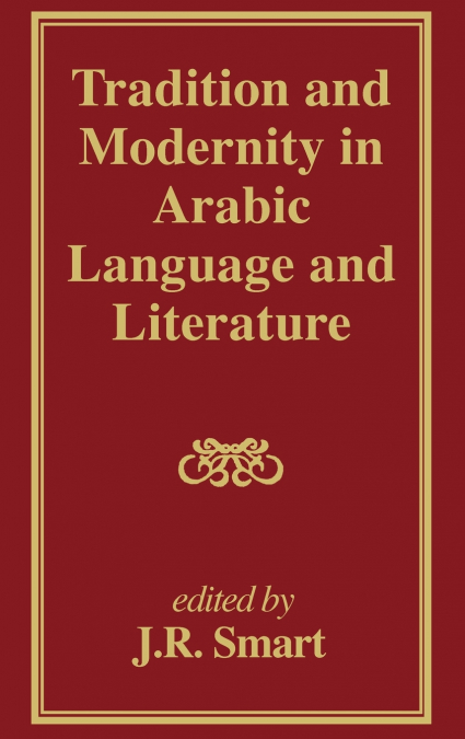 Tradition and Modernity in Arabic Language And Literature