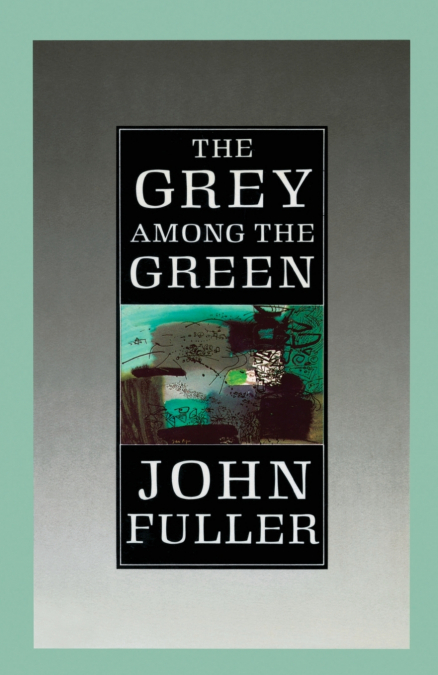 The Grey Among The Green