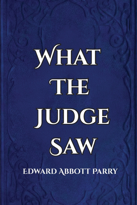 What the Judge Saw