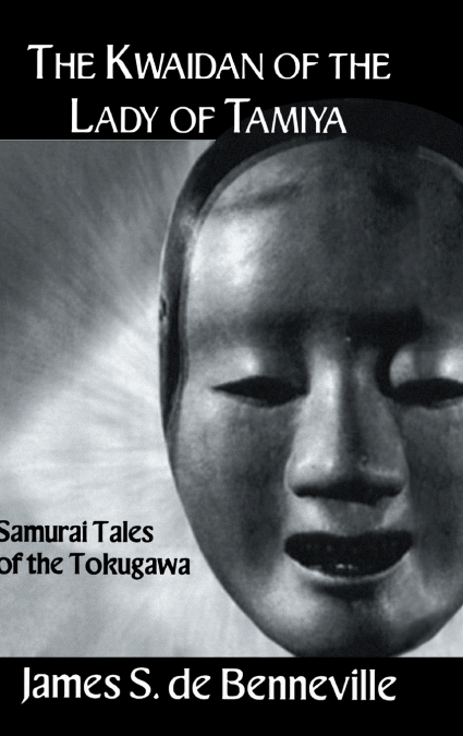 The Kwaidan of the Lady of Tamiya