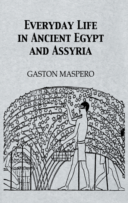 Everyday Life In Ancient Egypt