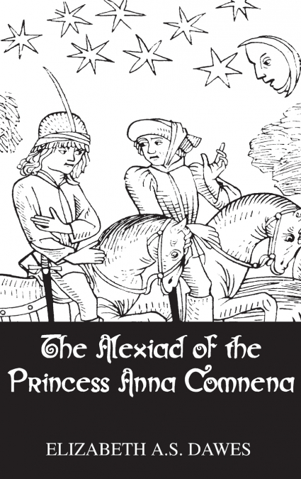 Alexiad Of The Princess Anna Comnena