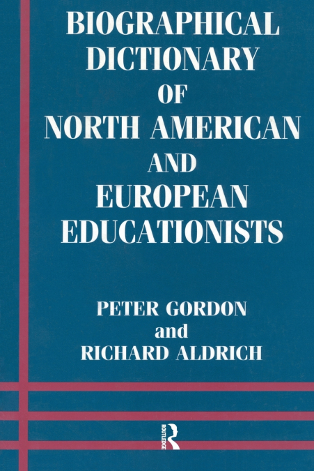 Biographical Dictionary of North American and European Educationists
