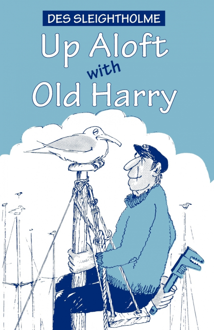 Up Aloft with Old Harry