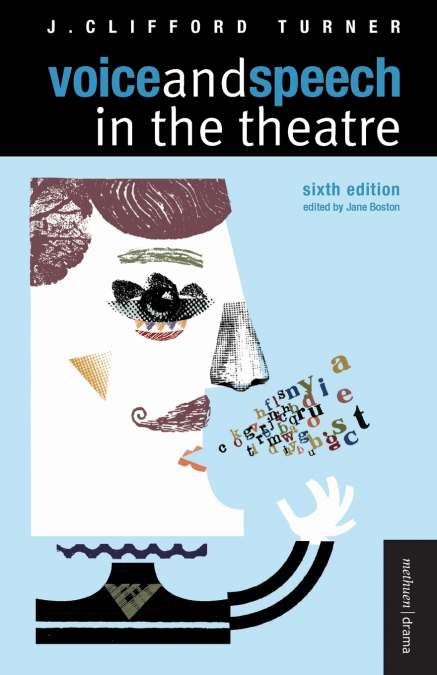 Voice and Speech in the Theatre