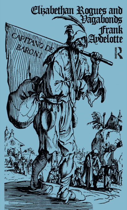 Elizabethan Rogues and Vagabonds
