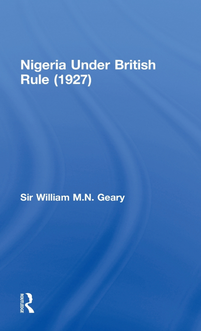 Nigeria Under British Rule (1927)