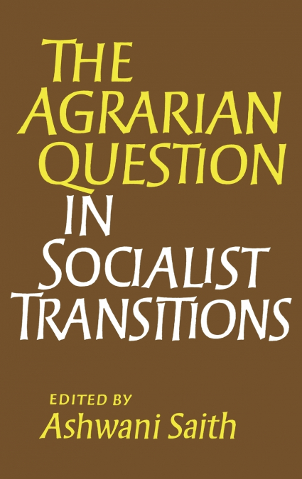 The Agrarian Question in Socialist Transitions