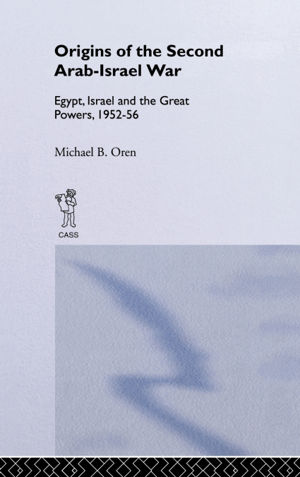 The Origins of the Second Arab-Israel War