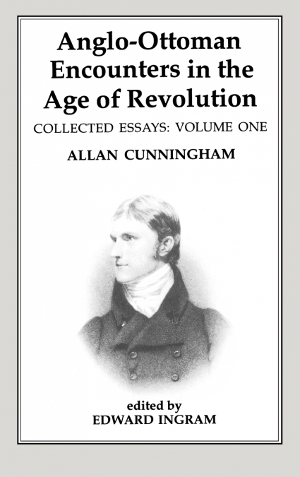 Anglo-Ottoman Encounters in the Age of Revolution