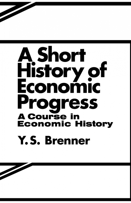 A Short History of Economic Progress