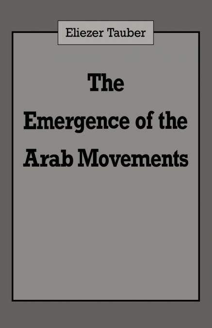 The Emergence of the Arab Movements