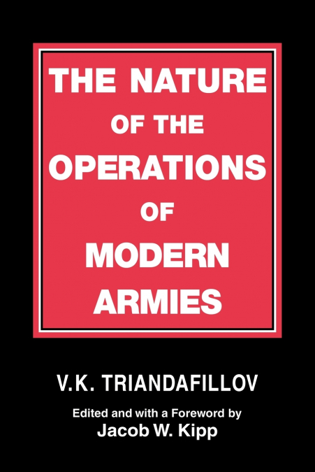 The Nature of the Operations of Modern Armies