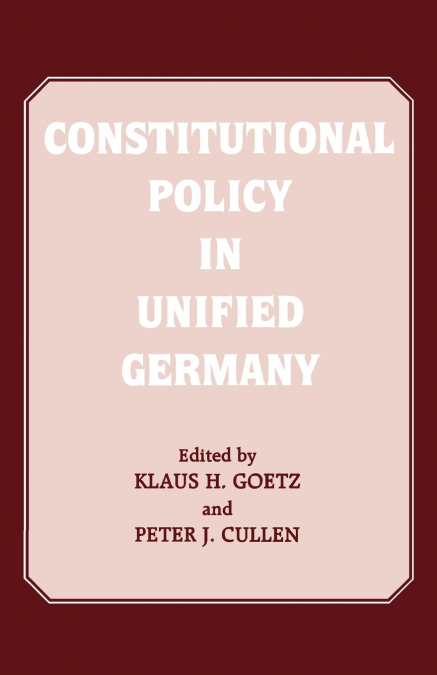 Constitutional Policy in Unified Germany