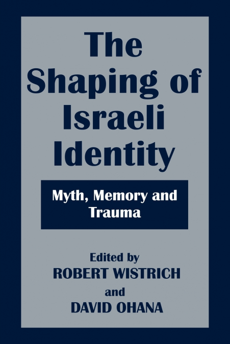 The Shaping of Israeli Identity
