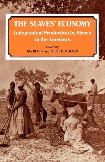 The Slaves’ Economy