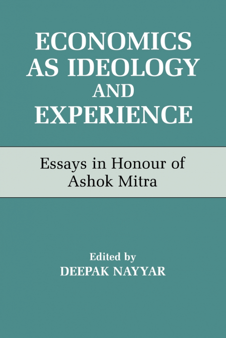 Economics as Ideology and Experience