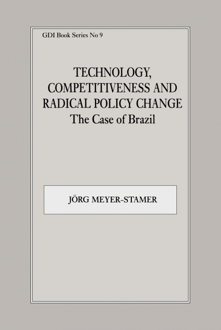Technology, Competitiveness and Radical Policy Change
