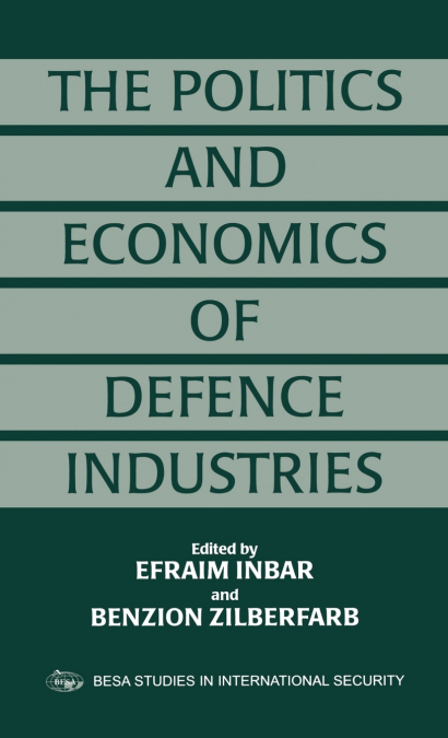 The Politics and Economics of Defence Industries