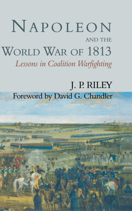 Napoleon and the World War of 1813
