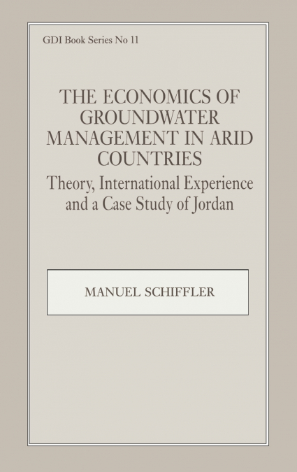 The Economics of Groundwater Management in Arid Countries